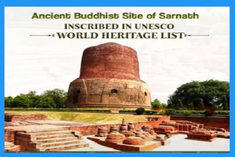 ಸಾರನಾಥದ ಪ್ರಾಚೀನ ಬೌದ್ಧ ತಾಣಯುನೆಸ್ಕೋದಲ್ಲಿ ಕೆತ್ತಲಾಗಿದೆ ವಿಶ್ವ ಪರಂಪರೆಯ ಪಟ್ಟಿ.